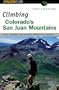 Climbing Colorado's San Juan Mountains