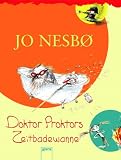 Doktor Proktors Zeitbadewanne - Jo Nesb&oslash;