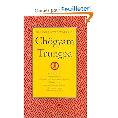 The Collected Works of Chogyam Trungpa: The Art of Calligraphy, Dharma Art, Visual Dharma, Selected Poems, Selected Writings