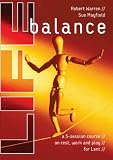 Life Balance: A Five Session Course on Rest, Work and Play for Lent
