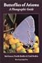 Butterflies of Arizona: A Photographic Guide