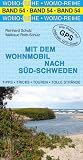 Mit dem Wohnmobil nach S&uuml;d-Schweden - Reinhard Schulz, Waltraud Roth-Schulz