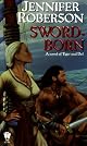 Sword-Born: A Novel of Tiger and Del (The Sword-Dancer Saga)