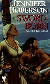 Sword-Born: A Novel of Tiger and Del (The Sword-Dancer Saga)