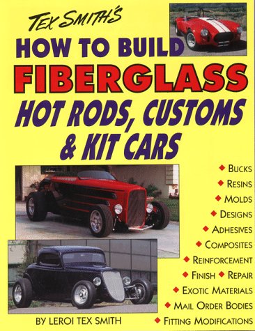 how to build fiberglass hot rods customs and kit cars