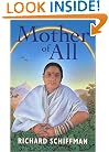 Mother of All : A Revelation of the Motherhood of God in the Life and Teachings of the Jillellamudi Mother