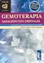Gemoterapia. Sanacion con cristales (Infinito/ Infinite) (Spanish Edition)