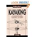 Kayaking (Paddling Basics , No 2)