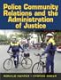 Police Community Relations and the Administration of Justice (7th Edition)