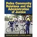 Police Community Relations and the Administration of Justice (7th Edition)