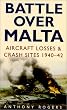 Battle Over Malta: Aircraft Losses and Crash Sites, 1940-42
