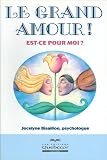 Le grand amour ! : Est-ce pour moi ?
