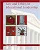 Law and Ethics in Eduational Leadership