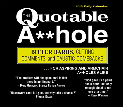Quotable A-hole 2016 Boxed/Daily Calendar