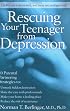 Rescuing Your Teenager from Depression