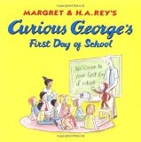 Curious Georges First Day of School