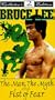 Bruce Lee: Man & The Myth & First of Fear [VHS]