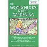 Woodchuck's Guide to Gardening