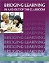 Bridging Learning In & Out of the Classroom (Manual Series (Cognitive Research Program (University of the Witwatersrand)).)