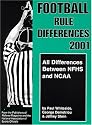Football Rule Differences 2001: All Differences Between Nfhs & Ncaa Rules