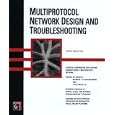 Multiprotocol Network Design and Troubleshooting by  Chris Brenton