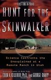 Hunt for the Skinwalker: Science Confronts the Unexplained at a Remote Ranch in Utah