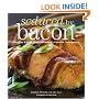 Seduced by Bacon: Recipes & Lore about America's Favorite Indulgence