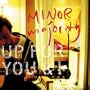 Up for You & I