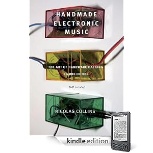 Handmade Electronic Music: The Art of Hardware Hacking, Second Edition