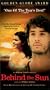 Behind the Sun [VHS]