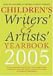 Children's Writers' and Artists' Yearbook 2005 2005