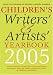Children's Writers & Artists' Yearbook 2005: A Directory for Children's Writers and Artists Containing Children's Media Contacts and Practical Advice and Information (Writers' and Artists')