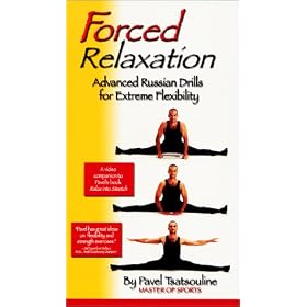 Forced Relaxation: Advanced Russian Drills for Extreme Flexibility [VHS]