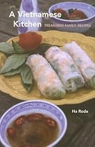 A Vietnamese Kitchen: Treasured Family Recipes (Hippocrene Cookbook Library)