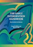 The early intervention handbook : intervention in literacy