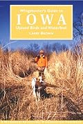 Wingshooter's Guide to Iowa: Upland Birds and Waterfowl (Wilderness Adventures Wingshooting Guidebook)