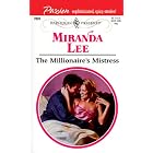 The Millionaire's Mistress (Passion!) (Harlequin Presents, No. 2026) (Harlequin Presents, 2026) by Miranda Lee