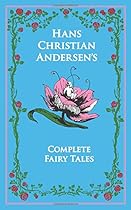 Hans Christian Andersen's Complete Fairy Tales (Leather-bound Classics)