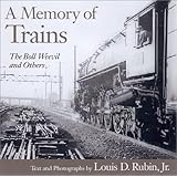 A Memory of Trains : The Boll Weevil and Others