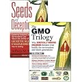 GMO Trilogy + Seeds of Deception (set): Why Genetically Modified Organisms Threaten Your Health, the Environment and Future Generations
