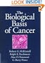 The Biological Basis of Cancer