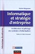 Informatique et strat�gie d'entreprise : Architecture et pilotage des syst�mes d'information