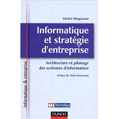 Informatique et strat�gie d'entreprise : Architecture et pilotage des syst�mes d'information