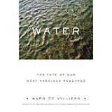 Water: The Fate of Our Most Precious Resource