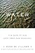 Book Water: The Fate of Our Most Precious Resource