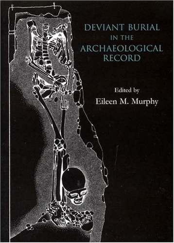 Childrens Toyshop  Books : Deviant Burial in the Archaeological Record (Studies in Funerary Archaeology) (Studies in Funerary Archaeology)