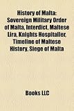 History of Malta: Sovereign Military Order of Malta, Interdict, Maltese Lira, Knights Hospitaller, Timeline of Maltese History, Siege of Malta