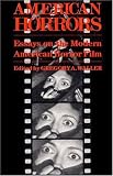 American Horrors: Essays on the Modern American Horror Film