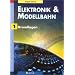 Elektronik & Modellbahn, Bd.1 : Grundlagen
