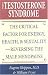   - The Testosterone Syndrome: The Critical Factor for Energy, Health, and Sexuality--Reversing the Male Menopause